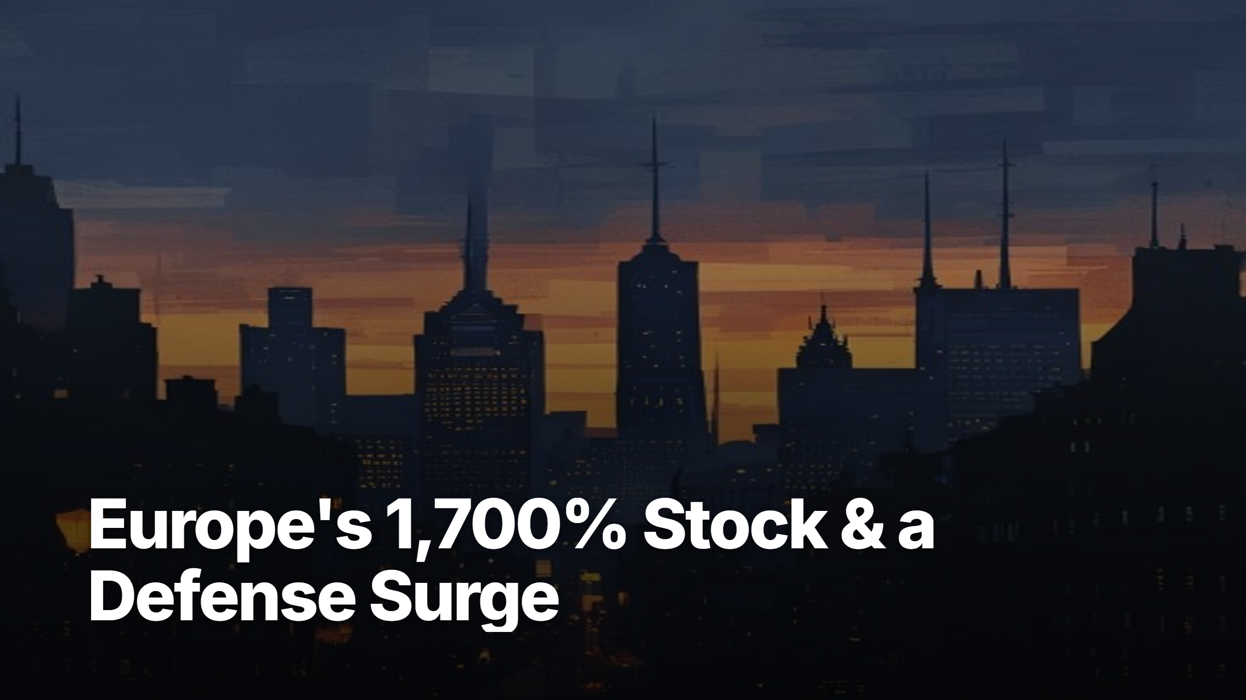 European markets roundup illustration — Europe's 1,700% stock and a defense surge