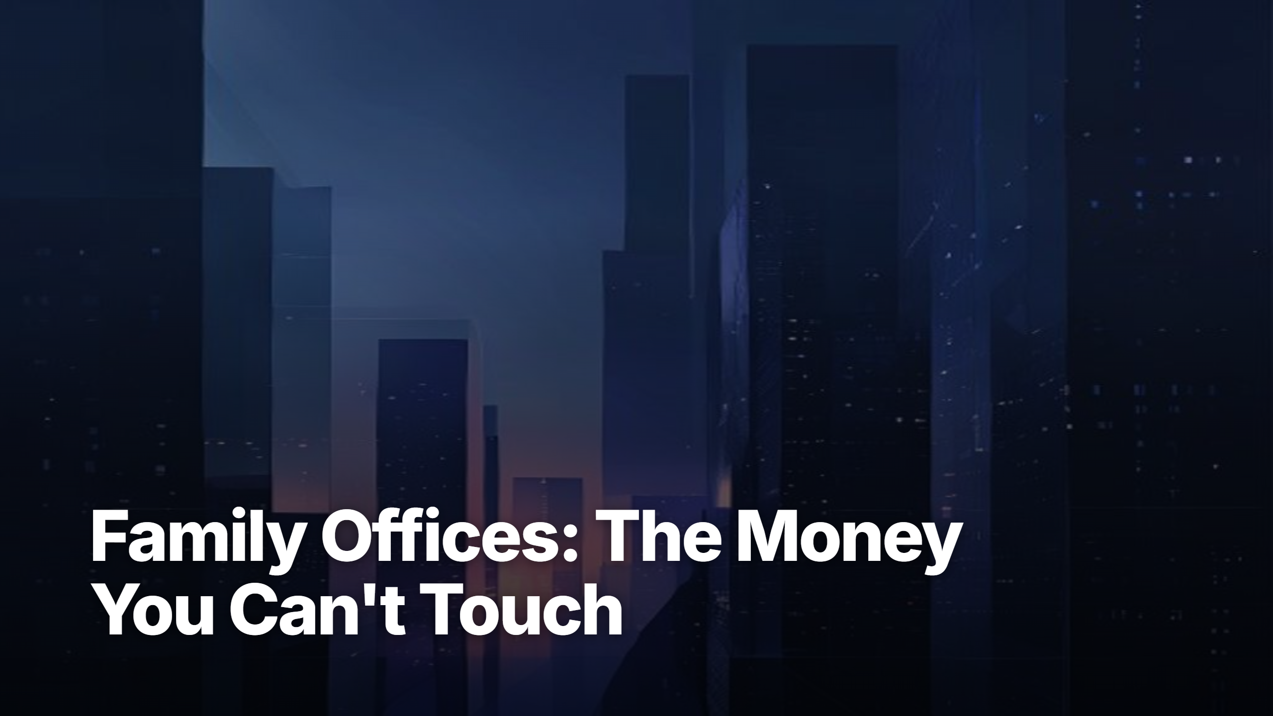 Family office investing: dark glass towers at dusk