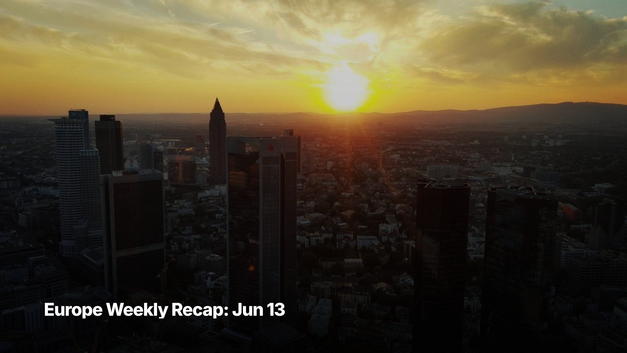 Europe weekly recap cover image for week ending June 13, 2026