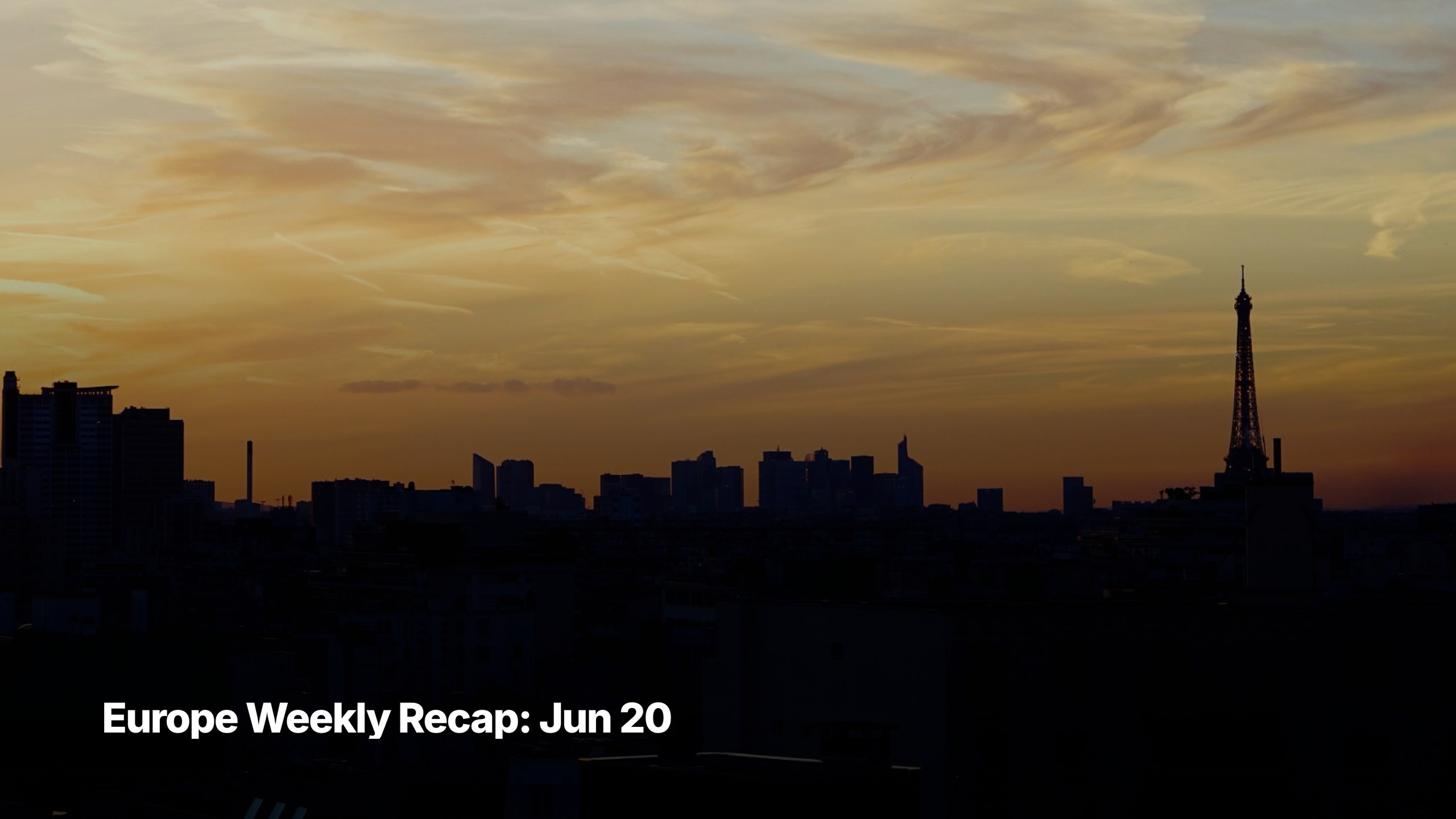 Europe weekly recap cover image for week ending June 20, 2026