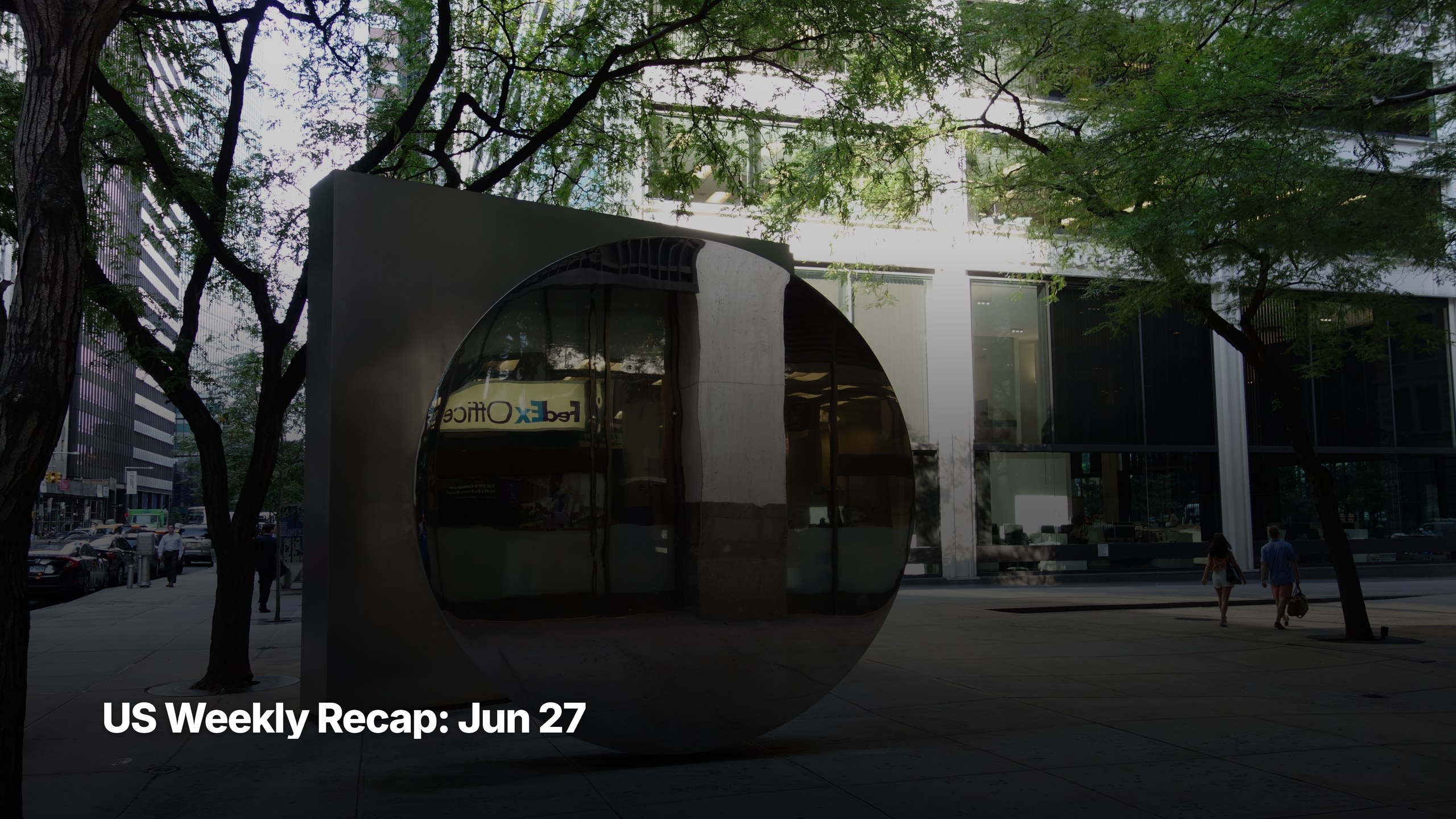 US weekly market recap for week ending June 27, 2026