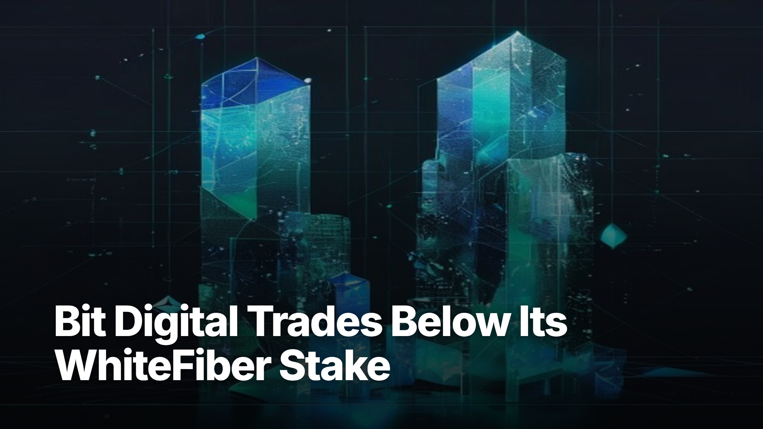 BTBT stock analysis: Bit Digital market cap versus its WhiteFiber stake
