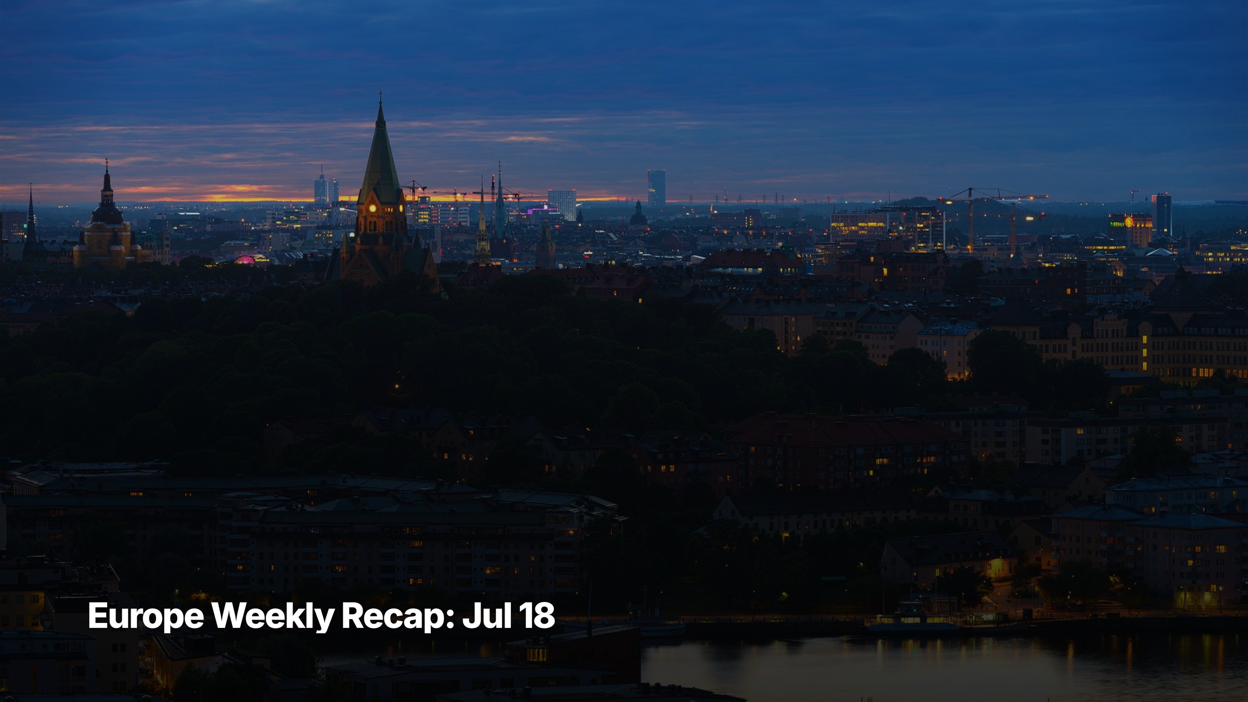 Europe weekly recap cover image for week ending July 18, 2026