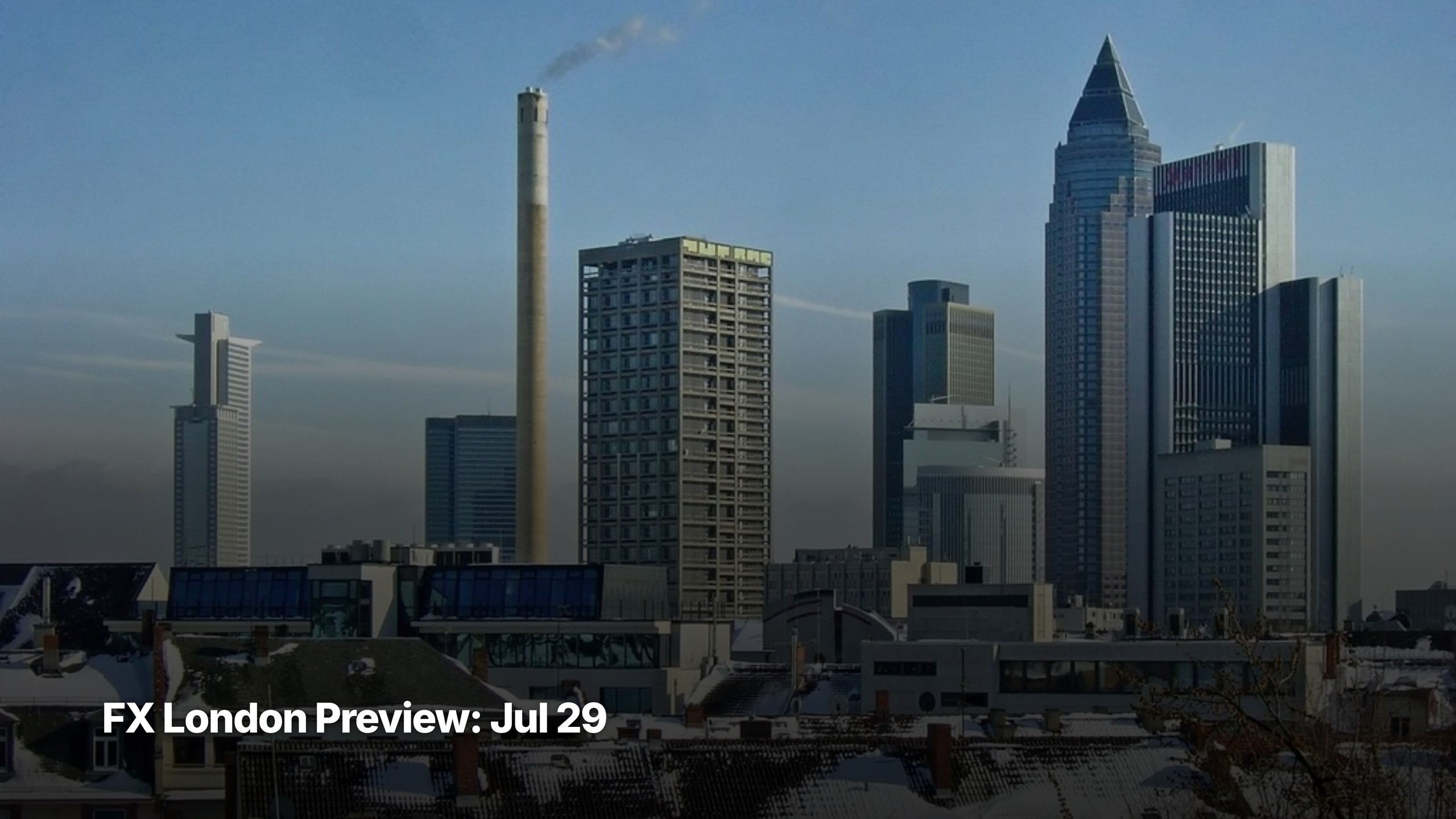 G10 FX London session preview cover image for July 29, 2026