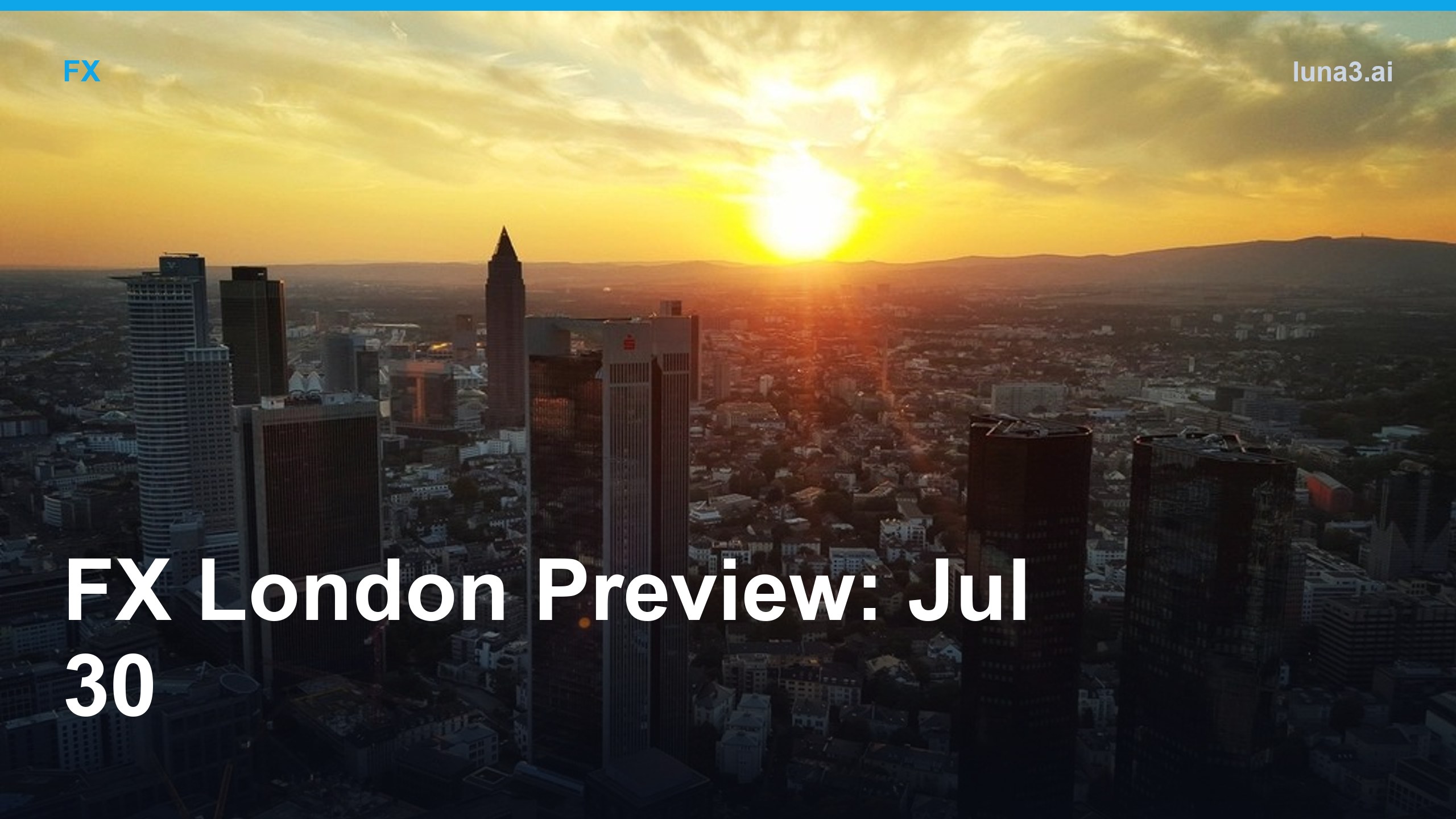 G10 FX London session preview cover image for July 30, 2026