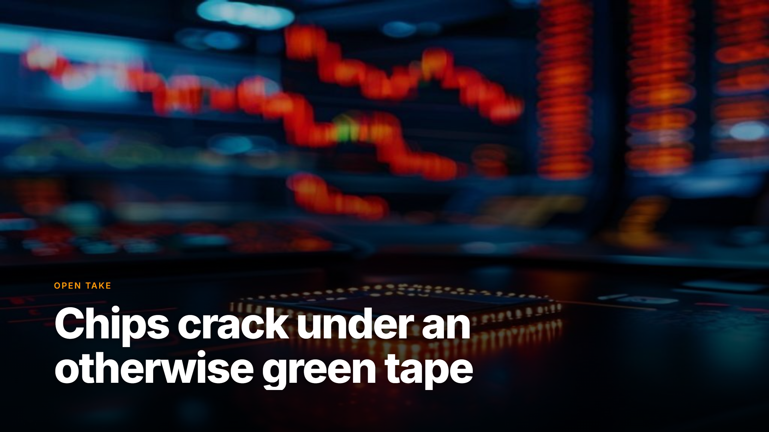 Market Pulse open take: 2026-07-29 - chips crack under a green tape