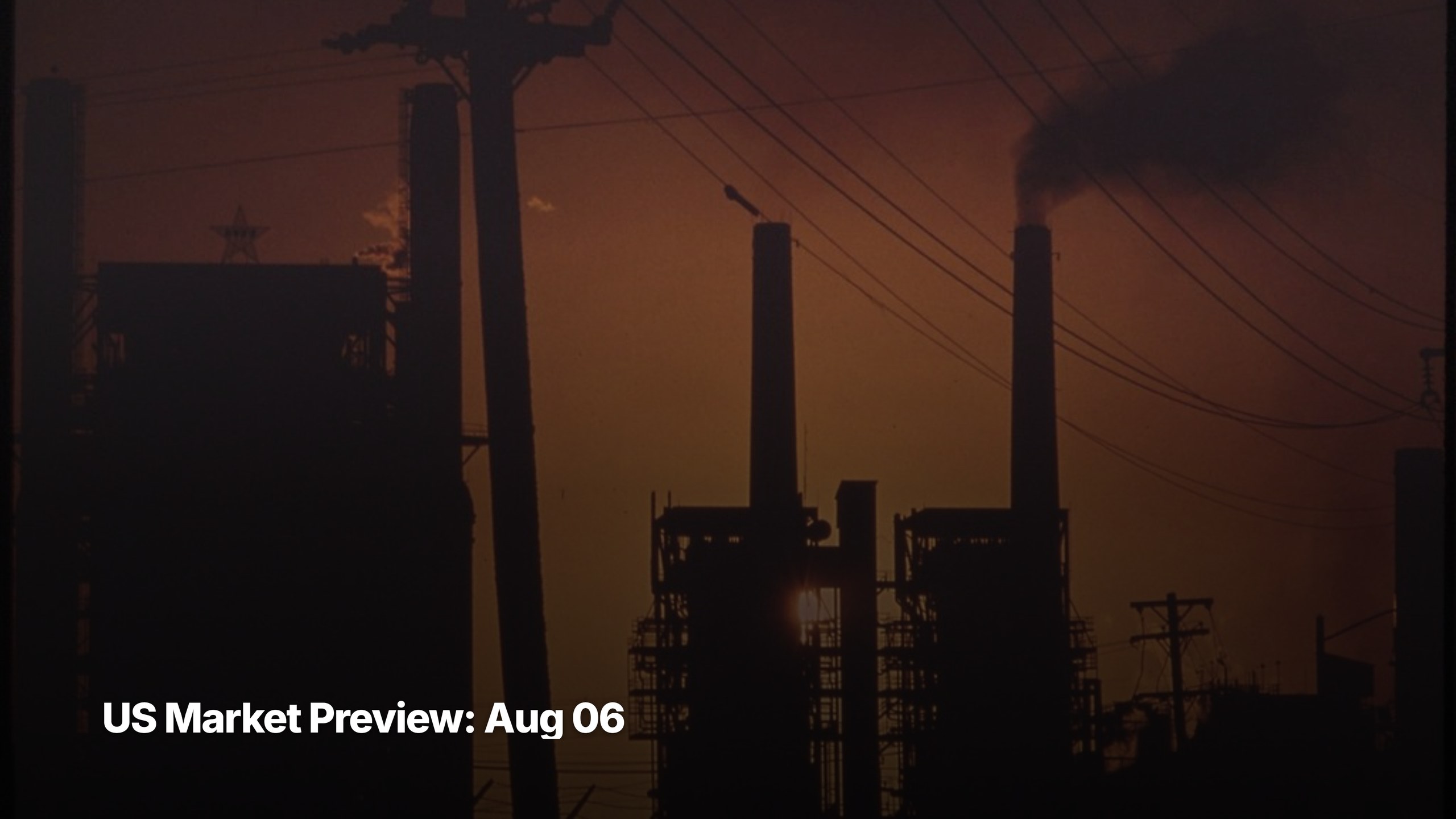 US market preview for August 06, 2026