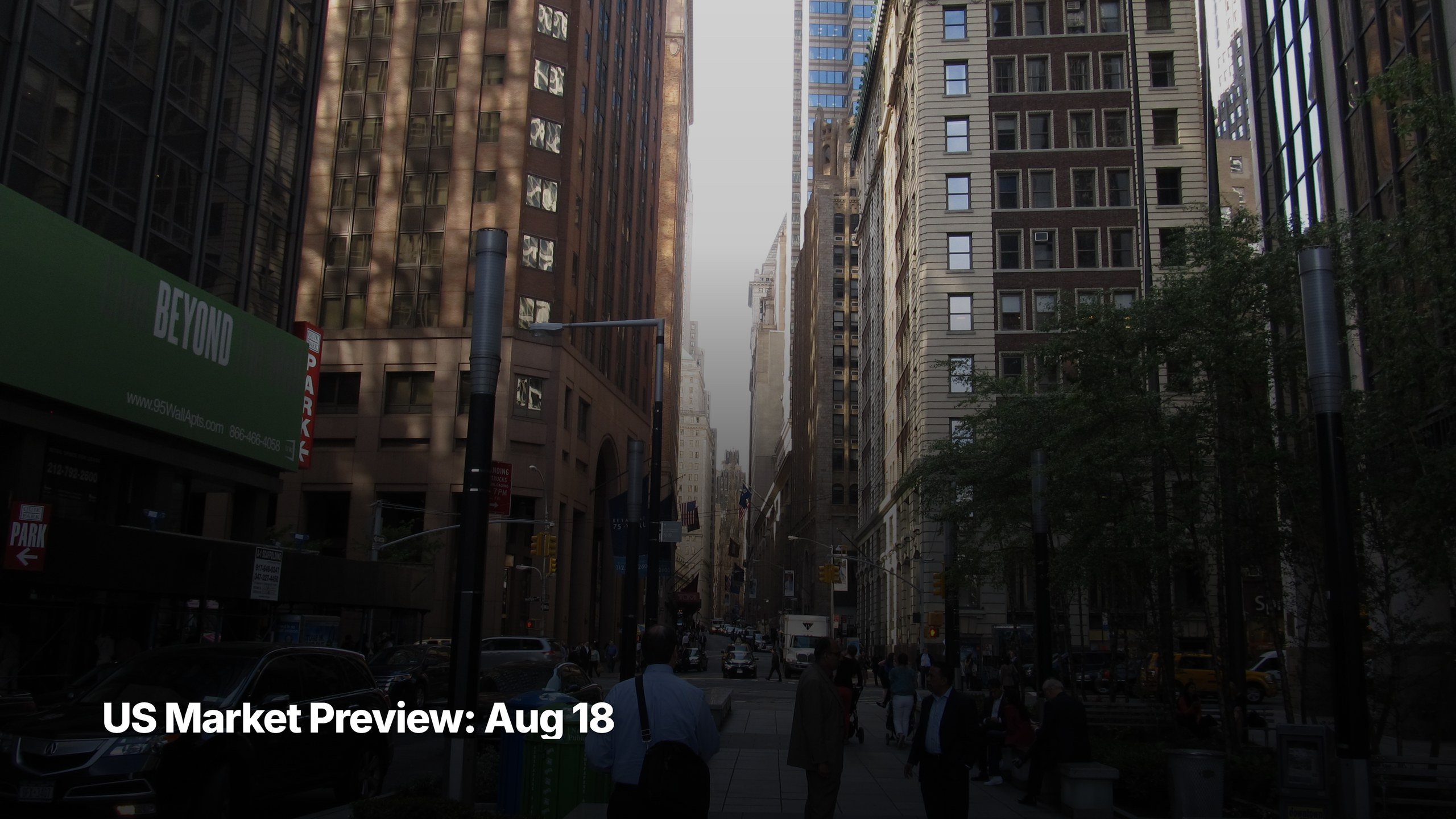 US market preview for August 18, 2026