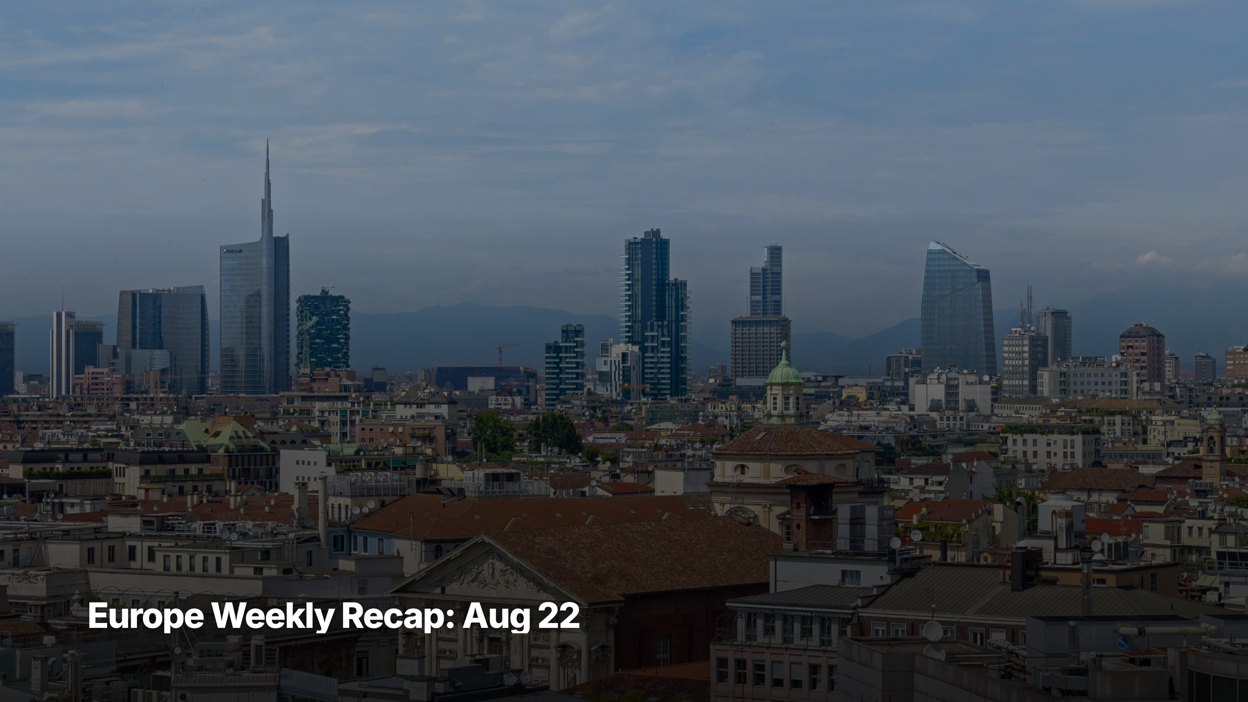 Europe weekly recap cover image for week ending August 22, 2026