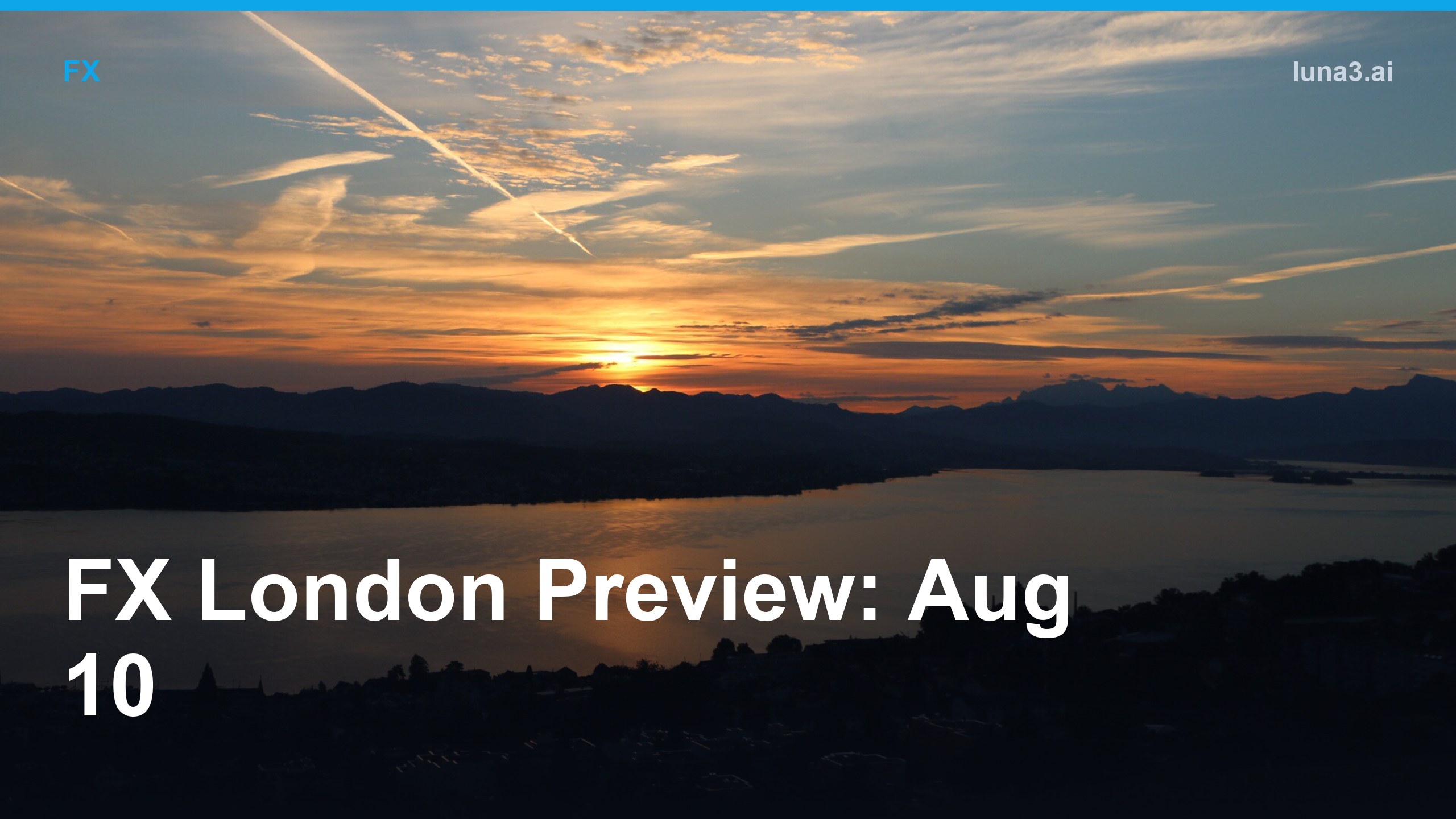 G10 FX London session preview cover image for August 10, 2026