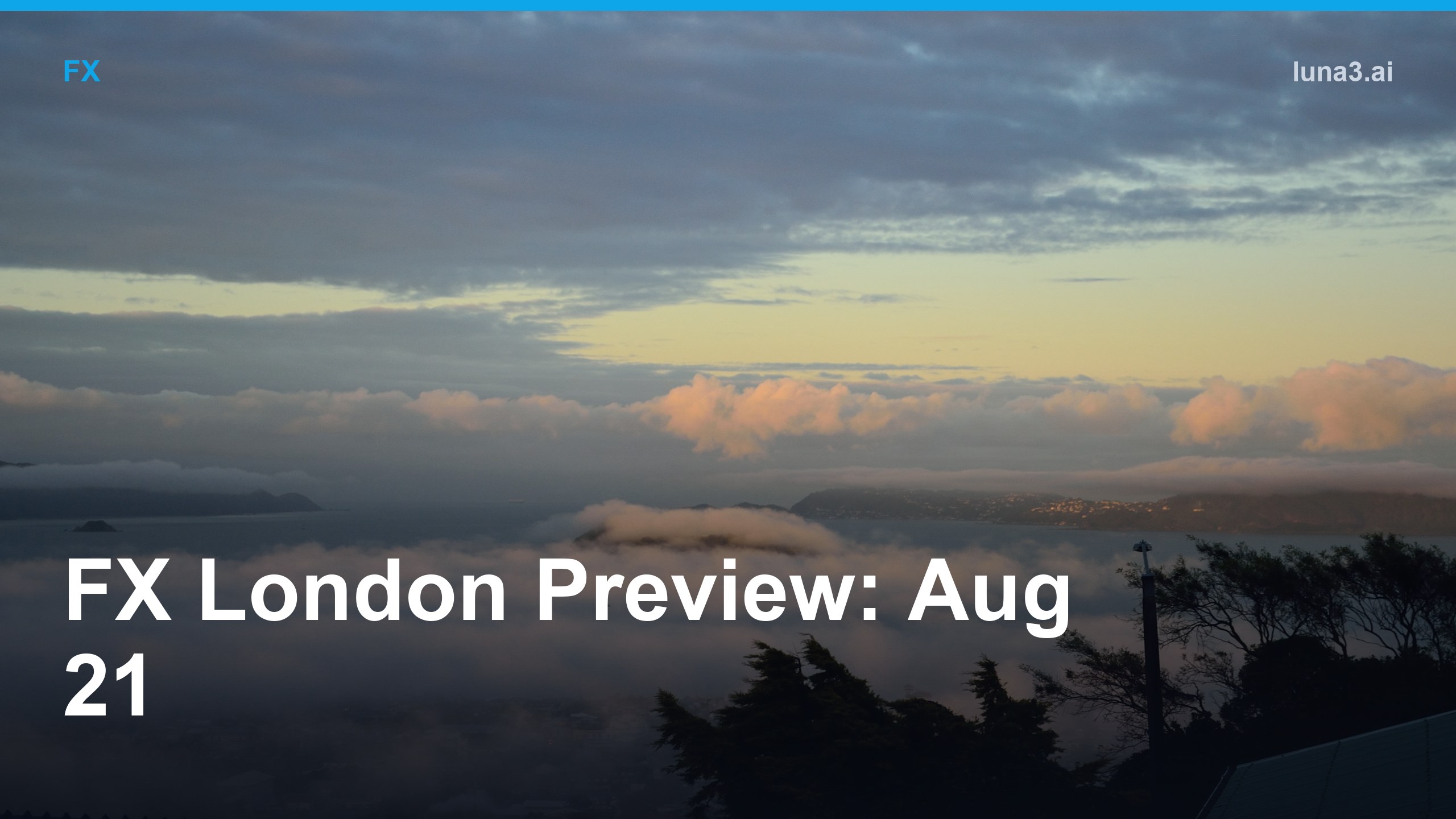 G10 FX London session preview cover image for August 21, 2026