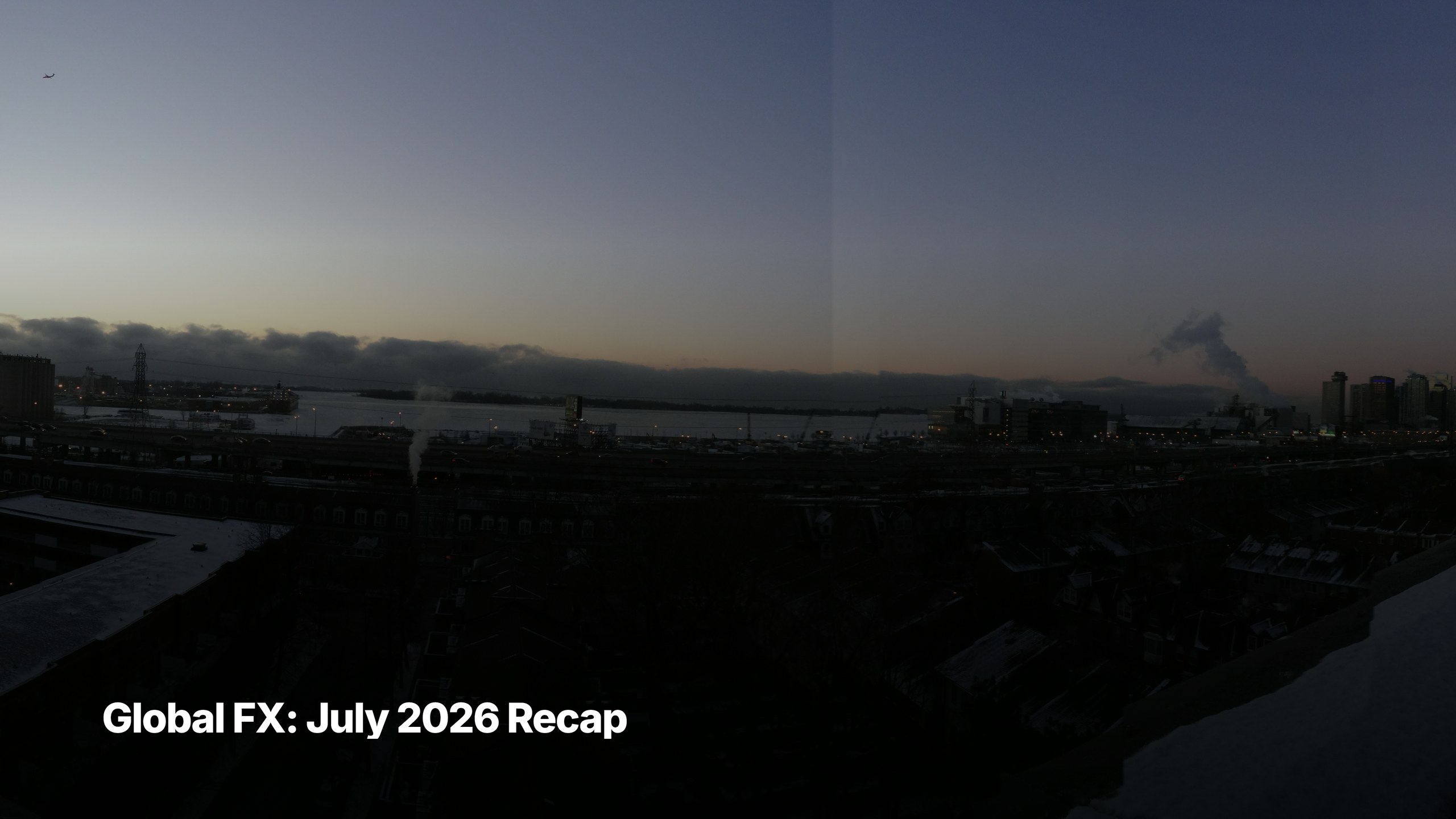 Global FX month market recap and August 2026 outlook cover image