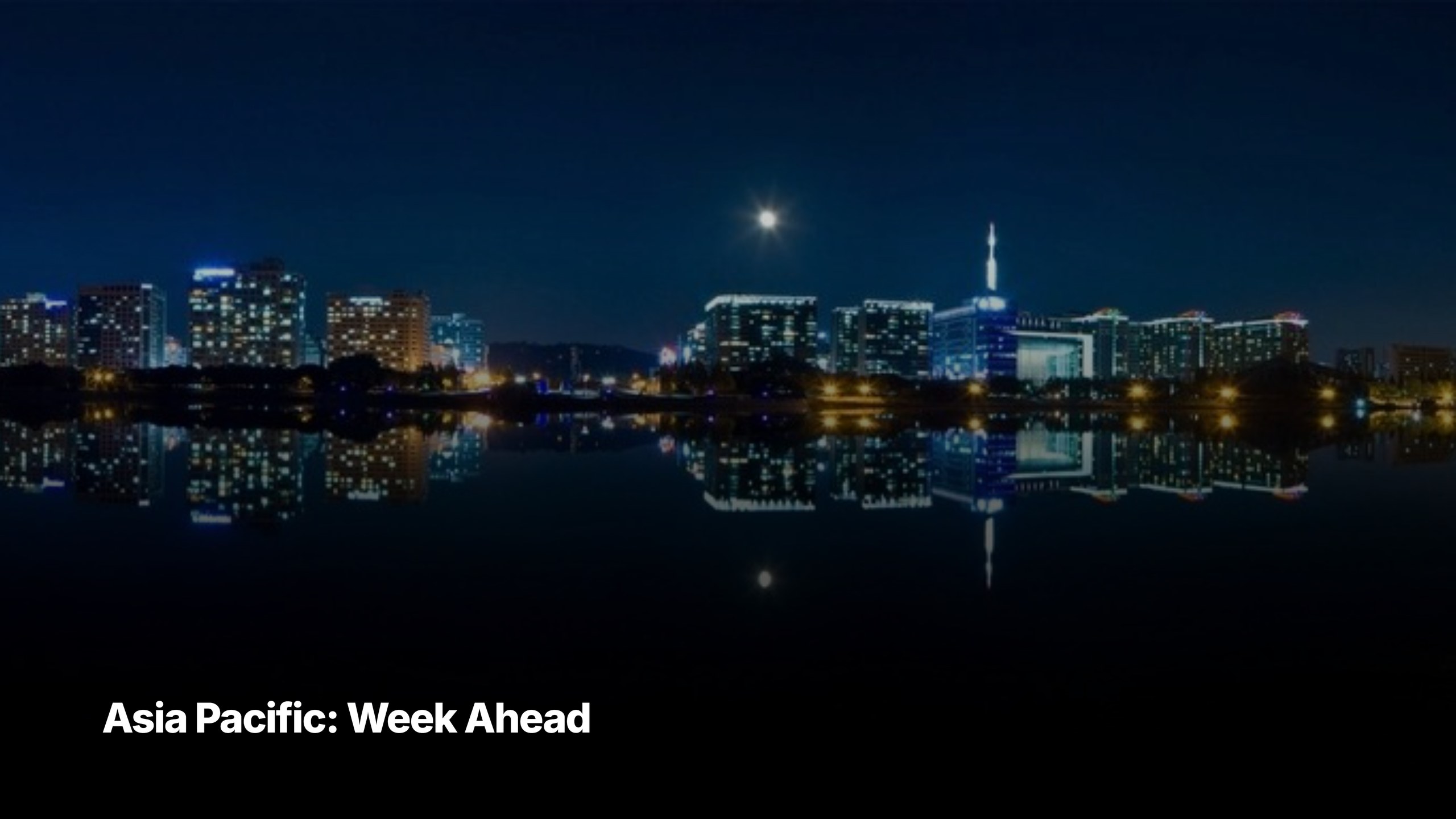 Asia Pacific week-ahead preview cover image for the week of Aug 10–Aug 14, 2026