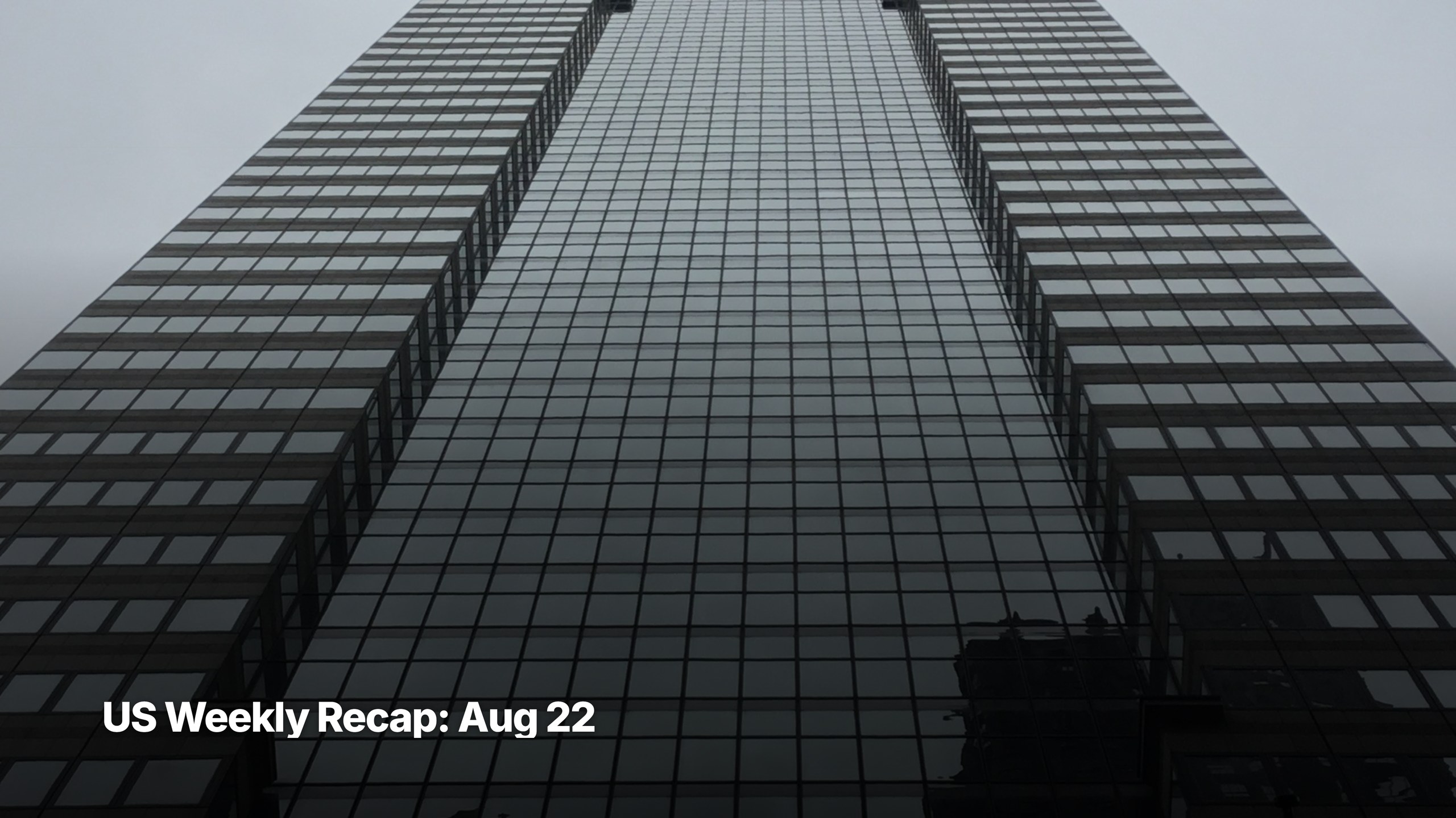 US weekly market recap for week ending August 22, 2026