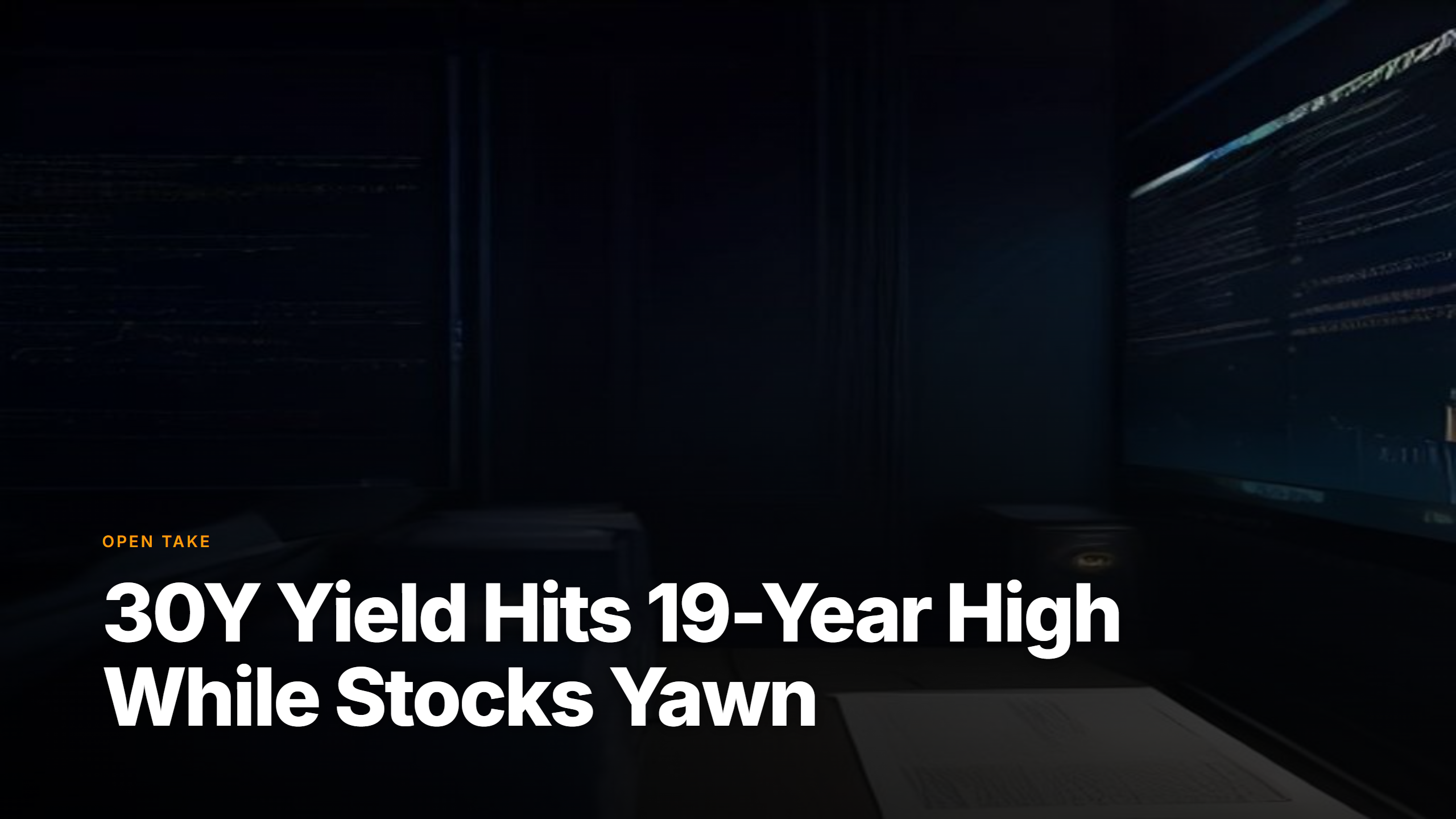 Market Pulse open take: 30-year Treasury yield hits 19-year high, August 18, 2026